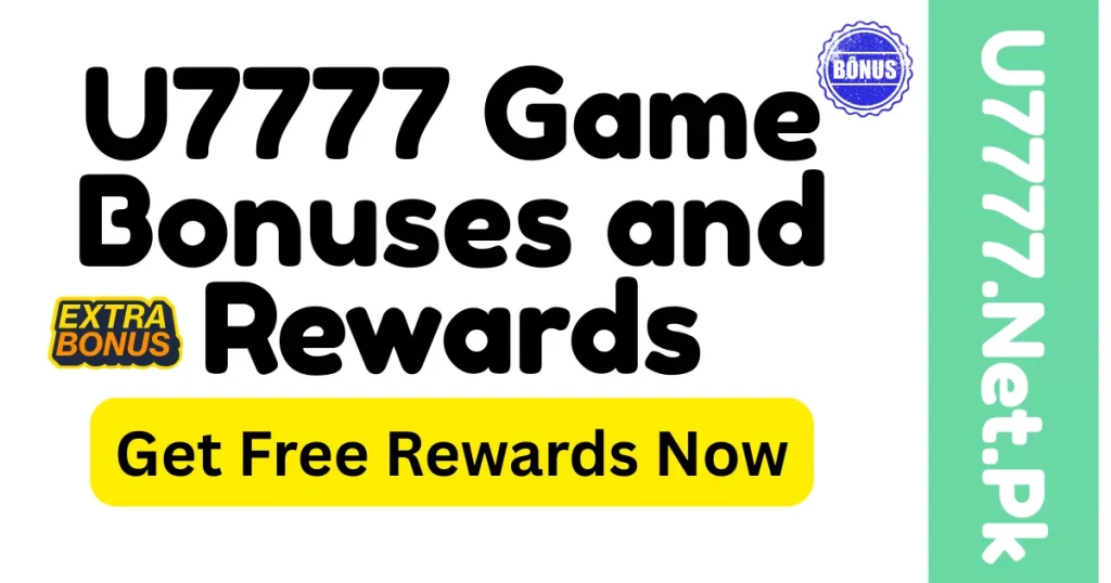 U7777 Game Bonuses and Promotion center to collect rewards